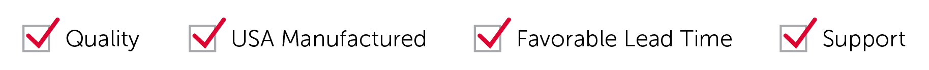 Four checked boxes with labels: Quality, Manufactured, Favorable Lead Time, Support.